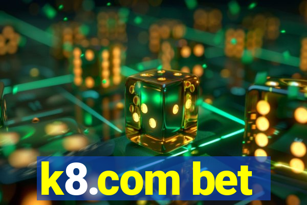 k8.com bet