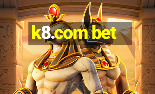 k8.com bet