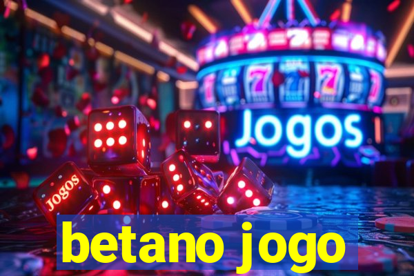 betano jogo