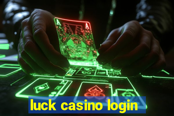 luck casino login