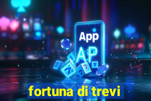 fortuna di trevi