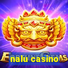 nalu casino