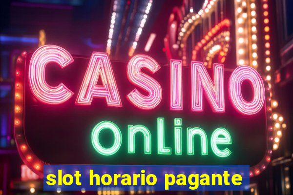 slot horario pagante