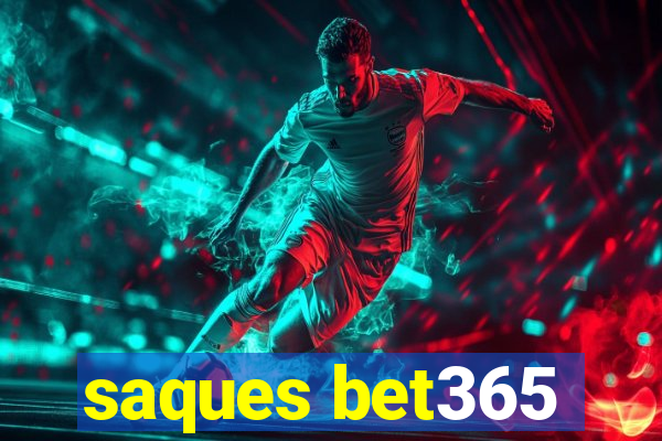 saques bet365