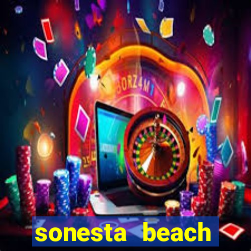 sonesta beach resort casino