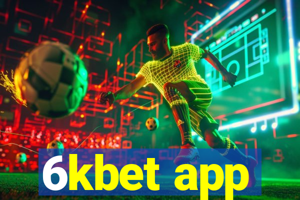 6kbet app