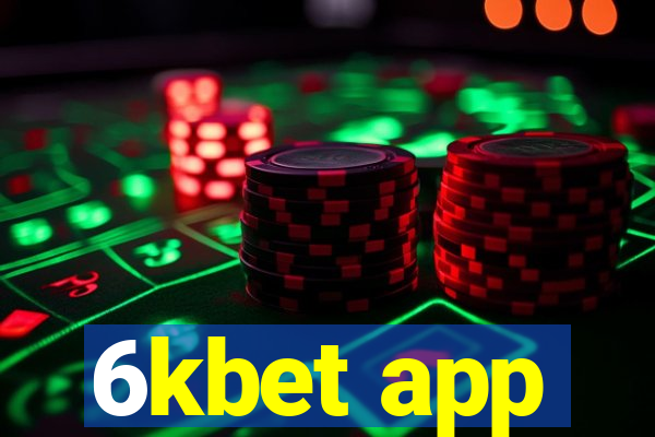 6kbet app