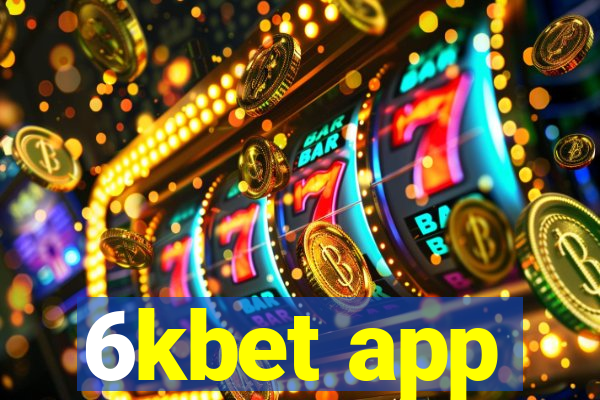 6kbet app