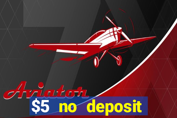 $5 no deposit mobile casino