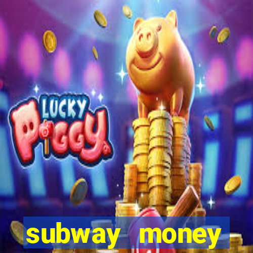 subway money deposito 1 real