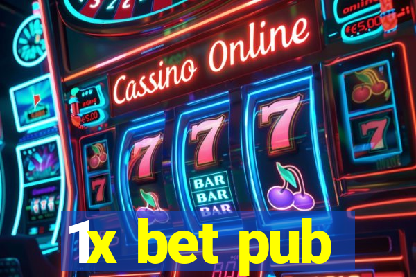 1x bet pub