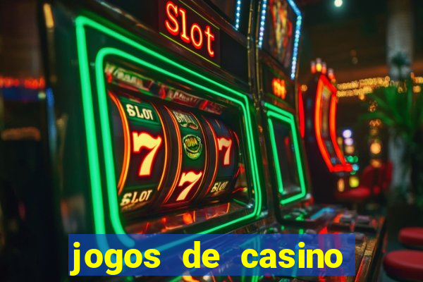 jogos de casino online para ganhar dinheiro