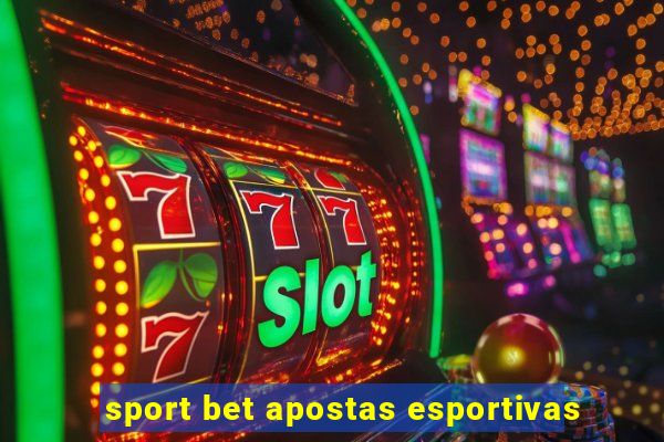 sport bet apostas esportivas