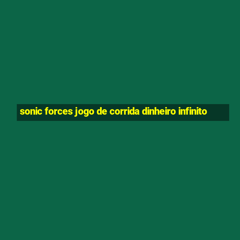 sonic forces jogo de corrida dinheiro infinito