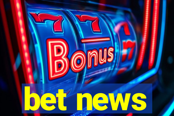 bet news