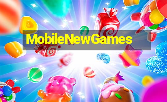 MobileNewGames