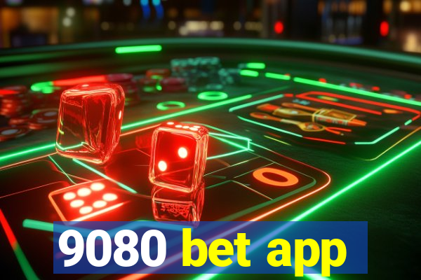 9080 bet app