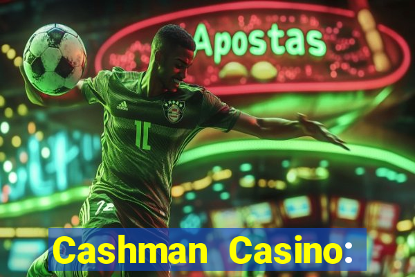 Cashman Casino: Pokies & Slots