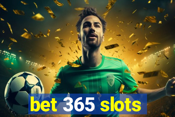 bet 365 slots