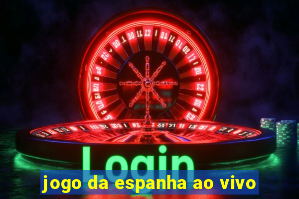 jogo da espanha ao vivo