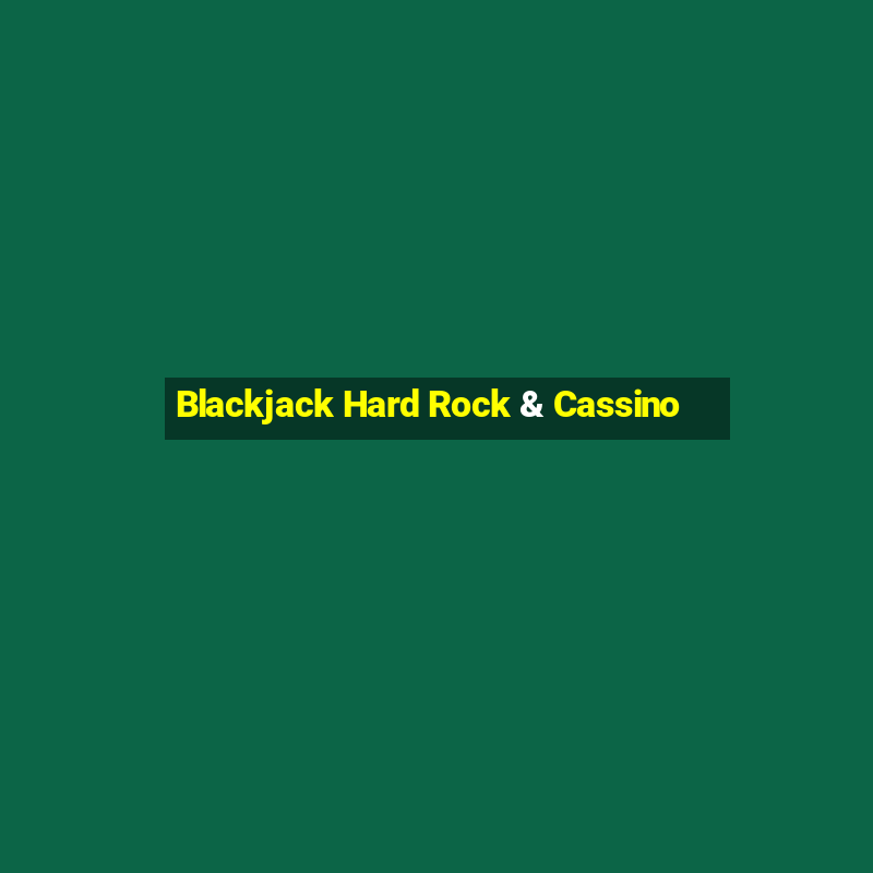 Blackjack Hard Rock & Cassino