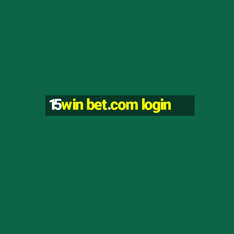 15win bet.com login