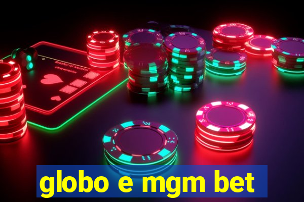 globo e mgm bet