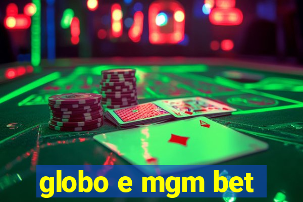 globo e mgm bet