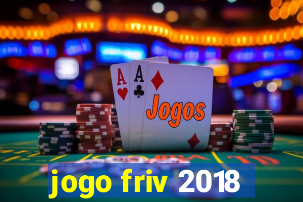 jogo friv 2018