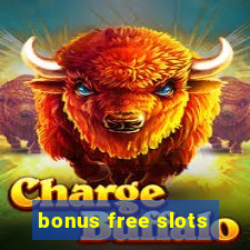 bonus free slots