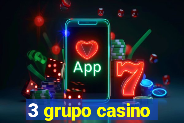 3 grupo casino