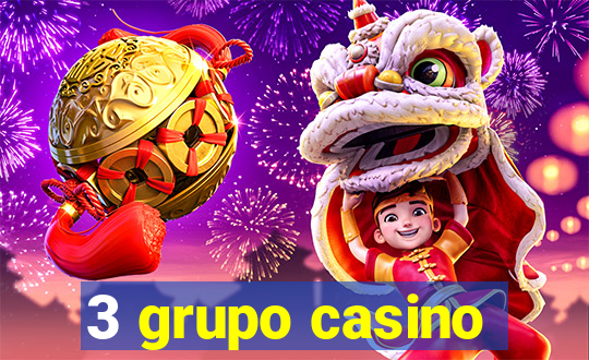 3 grupo casino