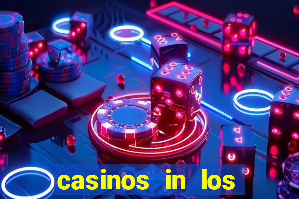 casinos in los angeles california