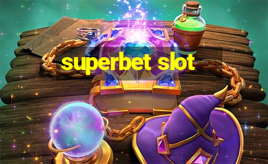 superbet slot