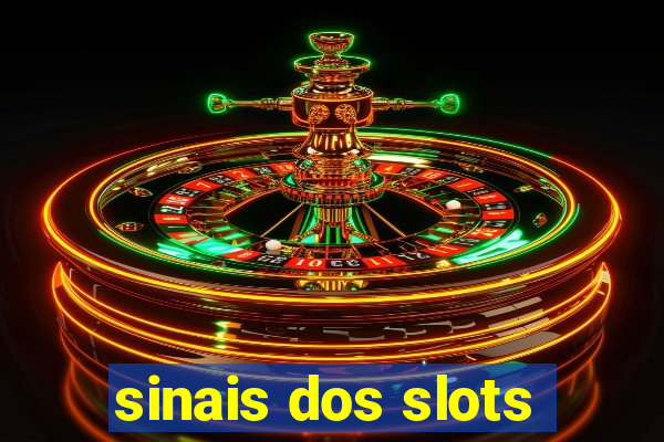 sinais dos slots