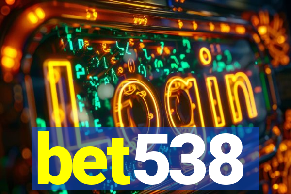 bet538