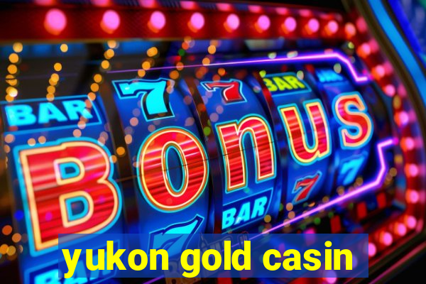 yukon gold casin