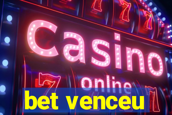 bet venceu