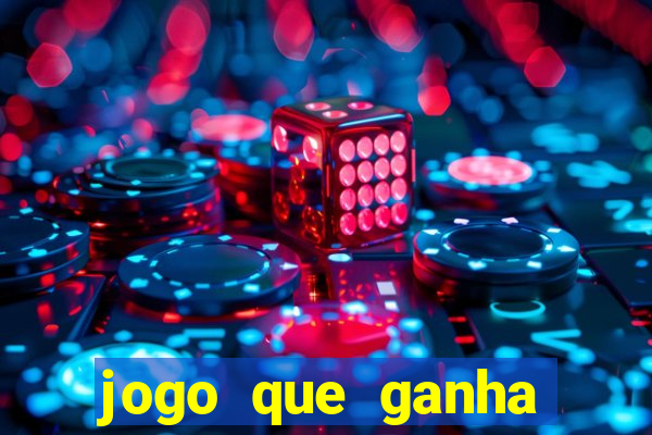 jogo que ganha dinheiro verdadeiro