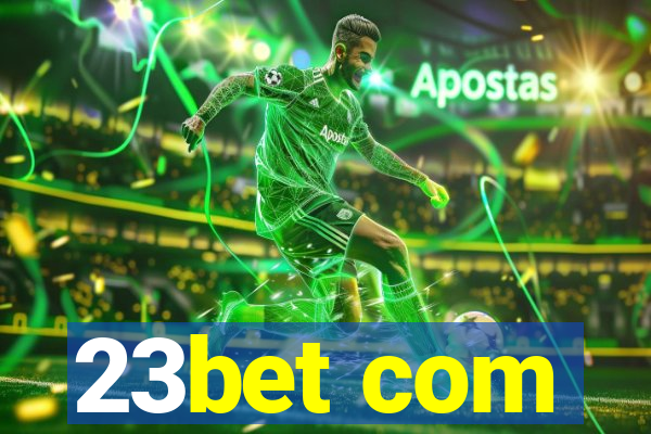 23bet com