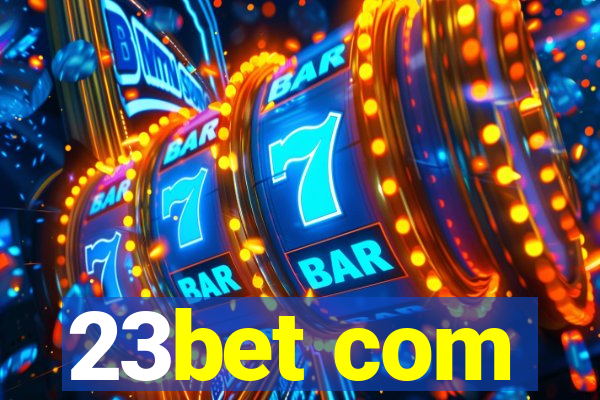 23bet com