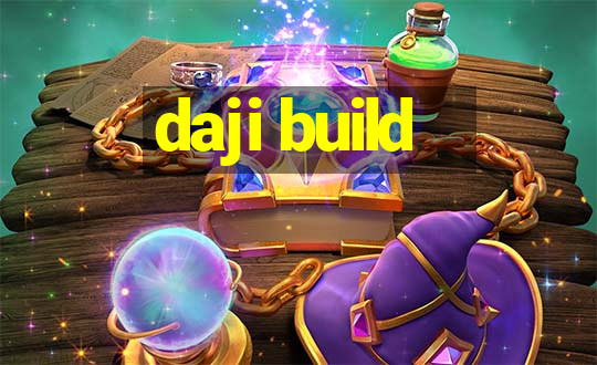 daji build