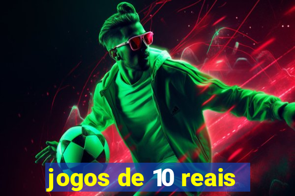 jogos de 10 reais