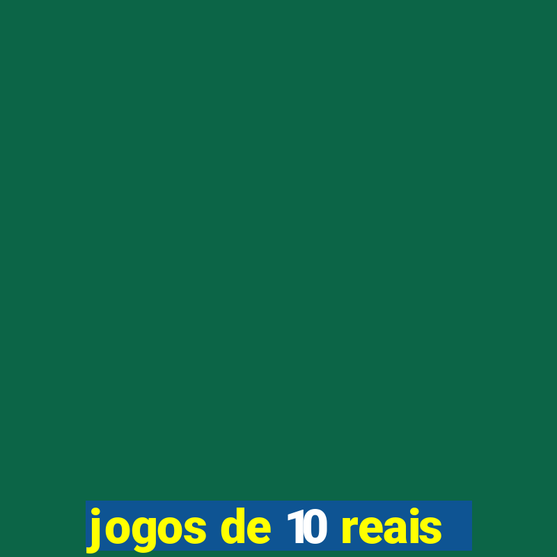 jogos de 10 reais