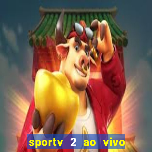 sportv 2 ao vivo mega canais