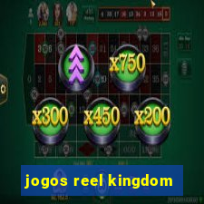 jogos reel kingdom