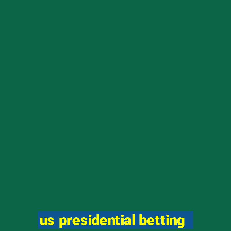 us presidential betting