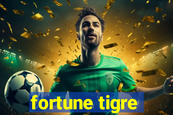 fortune tigre