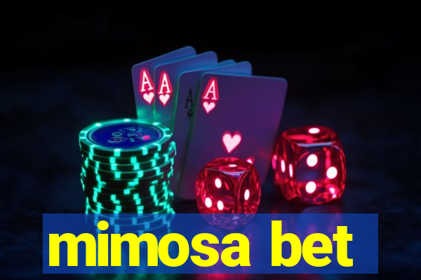 mimosa bet