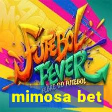 mimosa bet